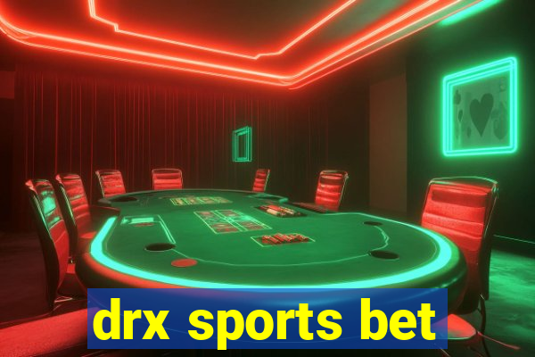 drx sports bet